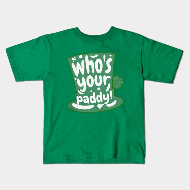 Who's Your Paddy Kids T-Shirt by Brookcliff